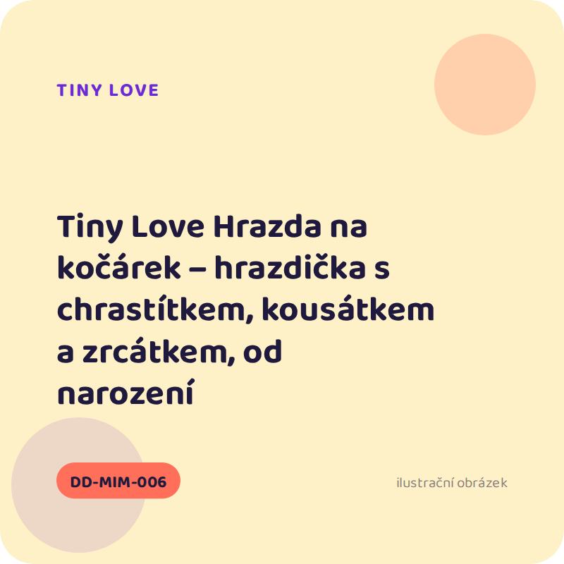 Tiny Love Hrazda na kočárek – hrazdička s chrastítkem, kousátkem a zrcátkem, od narození
