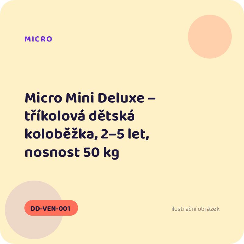 Micro Mini Deluxe – tříkolová dětská koloběžka, 2–5 let, nosnost 50 kg