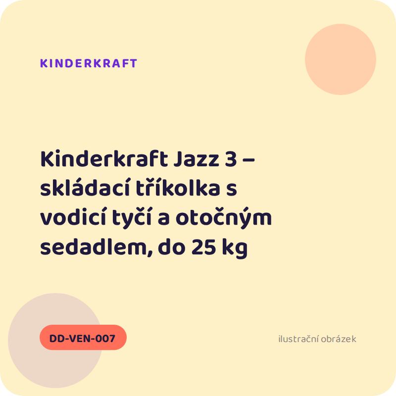 Kinderkraft Jazz 3 – skládací tříkolka s vodicí tyčí a otočným sedadlem, do 25 kg